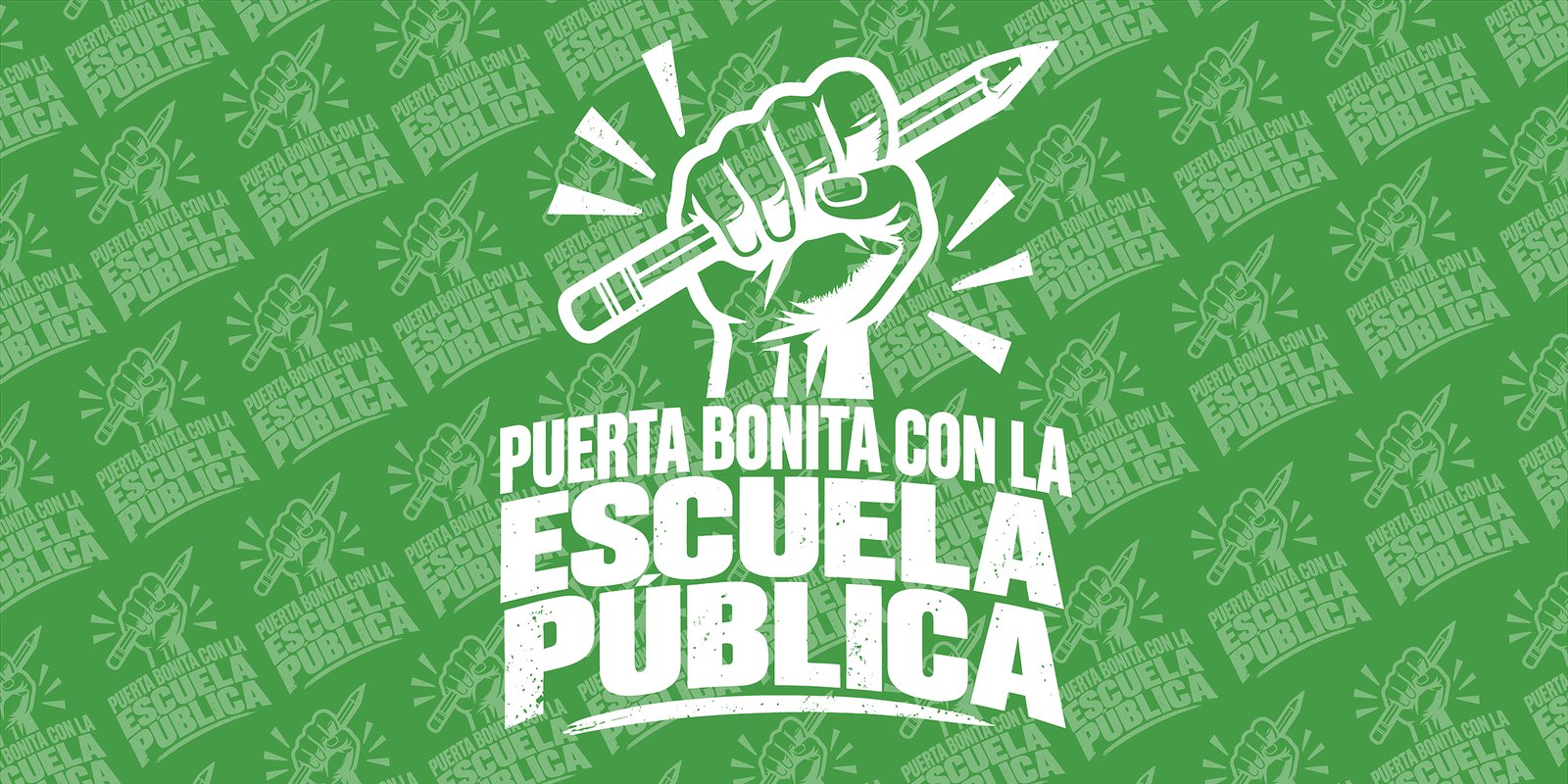 Puño sosteniendo un lápiz sobre fondo verde y el lema «Puerta Bonita con la escuela pública»