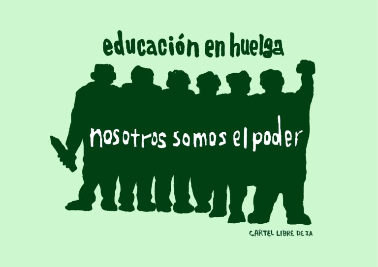 Cartel «Educación en huelga: nosotros somos el poder»